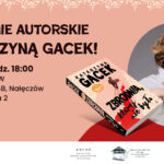 naleczow-miastem-tajemnicy-i-intrygi-nowa-ksiazka-katarzyny-gacek