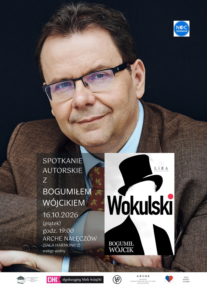 Co stało się ze Stanisławem Wokulskim po „Lalce”? Noc Bibliotek 2026 w Nałęczowie przyniosła odpowiedź podczas spotkania z Bogumiłem Wójcikiem 139 co-stalo-sie-ze-stanislawem-wokulskim-po-lalce-noc-bibliotek-2026-w-naleczowie-przyniosla-odpowiedz-podczas-spotkania-z-bogumilem-wojcikiem
